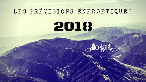 Les prévisions 2018 en mode NawAK, par Alice Kara